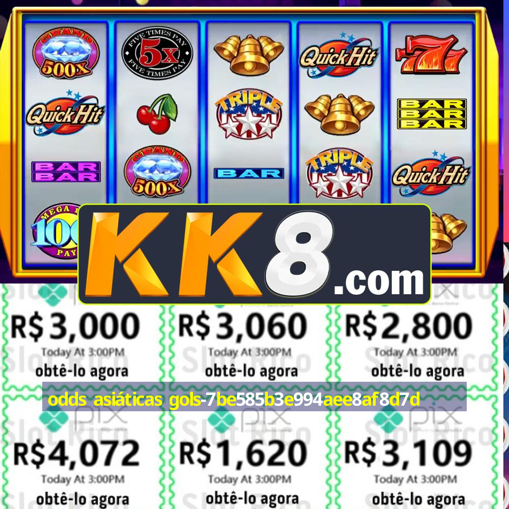 odds asiáticas gols